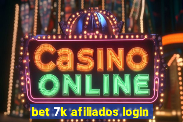 bet 7k afiliados login